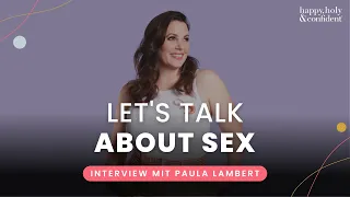 Erfüllter Sex – So löst du Blockaden auf! Interview mit Paula Lambert