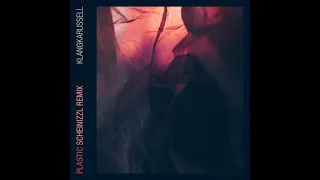 Klankarussell - Plastic (Scheinizzl Remix)