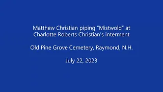 Matthew Christian Piping "Mistwold" on July 22, 2023