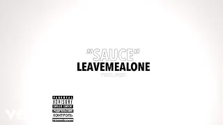 LEAVEMEALONE - Sauce (Audio)