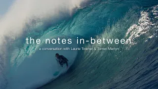 The Notes In Between - a conversation with Laurie Towner & Torren Martyn - needessentials