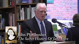 John Pfordresher, "The Secret History Of Jane Eyre"