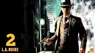 L.A. Noire прохождение. Дело № 2 - Вооружен и очень опасен