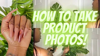 How to take product photos + editing! 🦋| Press on Nail Business | Camille Dior