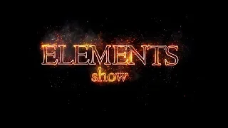 Фаер шоу - Elements Show