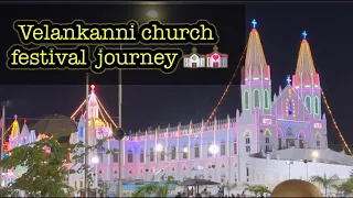 Famous church feast in south India , Velankanni church festival journey …