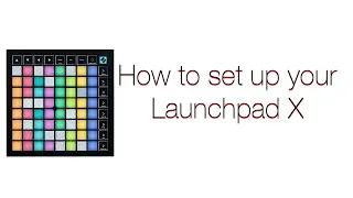 How to Setup your Launchpad X
