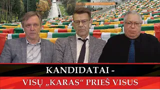 KANDIDATAI - VISŲ „KARAS“ PRIEŠ VISUS