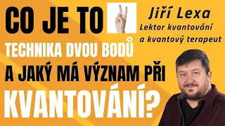 Co je to technika dvou bodů a jaký má význam při kvantování?