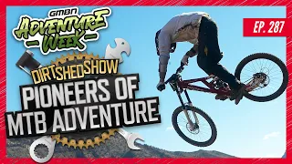 Pioneers Of Adventure Mountain Biking & Enduro World Series Announcement | Dirt Shed Show Ep. 287