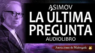 Asimov audiolibro - La última pregunta - Ciencia ficción