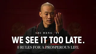 8 Rules For A Prosperous Life | Master Shi Heng Yi