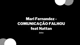 Mari Fernandez - COMUNICAÇÃO FALHOU feat Nattan / letra