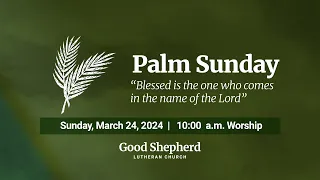 Palm Sunday - March 24, 2024 - Verona - 10 a.m.