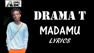 Madamu by Drama T  lyrics video