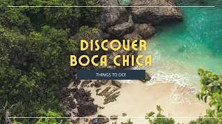 Things to Do in Boca Chica, Dominican Republic