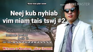 Neej kub nyhiab vim niam tais tswj #2. 4/6/2018