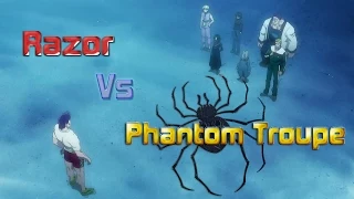 Razor レイザー vs Phantom Troupe 幻影旅団 Genei Ryodan