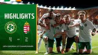 HIGHLIGHTS | Ireland MU17 4-2 Hungary MU17 | UEFA European U17 Championships