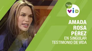 Testimonio de vida Amada Rosa Pérez 🎙 En Singular - Tele VID