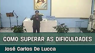 COMO SUPERAR AS DIFICULDADES - Palestra espírita com José Carlos De Lucca