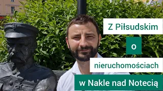 O nieruchomościach w Nakle nad Notecią i nie tylko...
