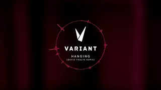 Hanging (David Thulin Remix) | Substance Variant