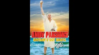 Andy Parsons: Britain’s Got Idiots Live