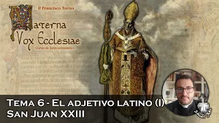 El adjetivo latino (I). San Juan XXIII - Materna Vox Ecclesiae 6