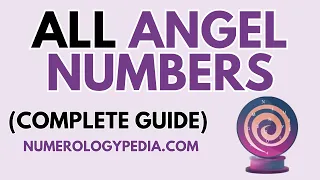 All Angel Numbers | The Secrets of All Angel Numbers in 1 Video [ NUMEROLOGY SECRETS ]