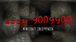 Minecraft Creepypasta | SEED 9009900