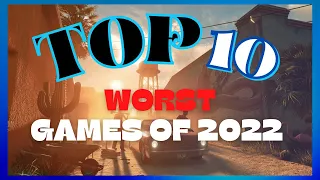 Top 10 Worst Games of 2022