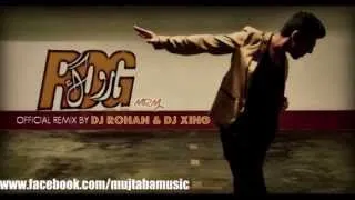 Rog Mujtaba Malik Remix - Dj Rohan & Dj Xing