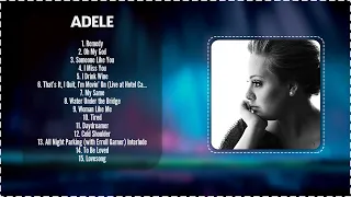 Adele -   Greatest Greatest Hits Full Album ~ Best Songs Collection