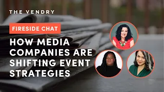 How Media Companies Are Shifting Event Strategies