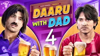 Daaru With Dad 4 | Harsh Beniwal