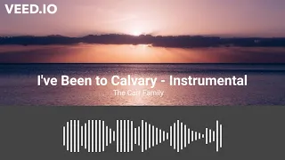 I've Been to Calvary - Instrumental