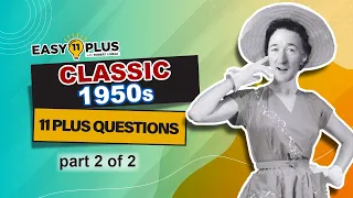 11+ CLASSIC PAPER (part 2/2) | We Do a 1950s 11-Plus Test  | Easy 11 Plus LIVE 124