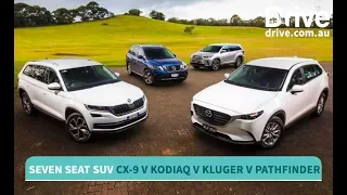 Mazda CX-9 v Skoda Kodiaq v Toyota Kluger v Nissan Pathfinder Comparison | Drive.com.au