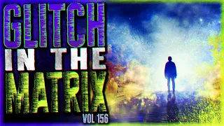 10 TRUE Glitch in the Matrix Stories That Will Shatter Your Perception (Vol 156)