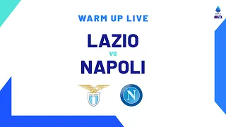 🔴 LIVE | Warm up | Lazio-Napoli | Serie A TIM 2023/24