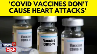 Heart Attack Cases Not Rising Due To Covid Vaccine, But Stress And Other Traditional Factors | N18V