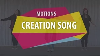 MOTIONS (Creation Song)