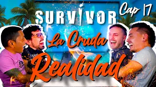 La Cordada Cap 17: Survivor, La Cruda Verdad