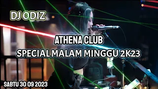 SPECIAL MALAM MINGGU | DJ ODIZ ATHENA | SABTU 30 09 2K23