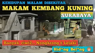 MAKAM KEMBANG KUNING SURABAYA - KONDISI DIMALAM HARI