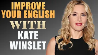 IMPROVE YOUR ENGLISH WITH KATE WINSLET (English Interview With Big Subtitles)