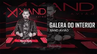 Xand Avião - Galera do Interior (LETRA)