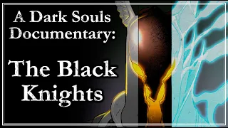 The Story of the Black Knights: Silver to Ghost | Dark Souls Lore