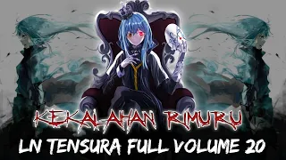 RIMURU DI BUANG DARI DUNIA OLEH FRLDWAY ( LN FULL VOLUME 20 ) - Tensei Shitara Slime Datta Ken